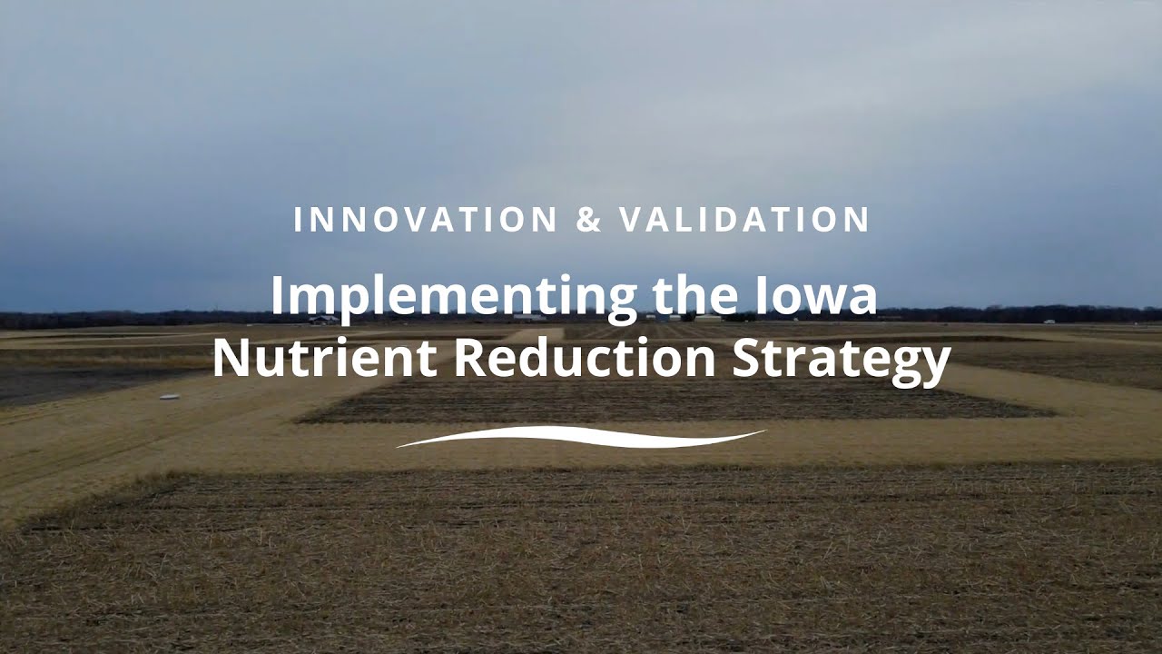 Innovation & Validation: Implementing the Iowa Nutrient Reduction Strategy