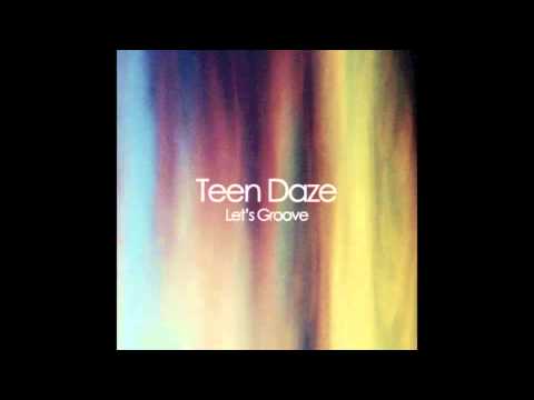 teen daze-let's groove