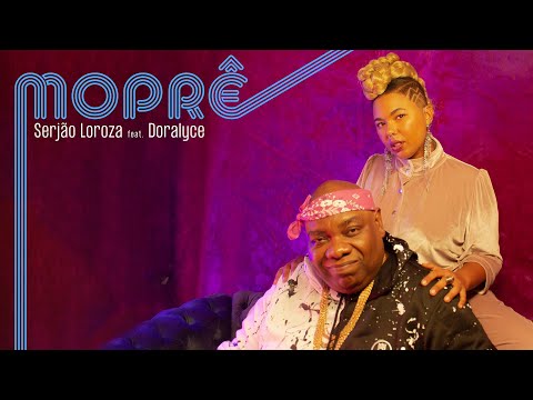 Serjão Loroza feat. Doralyce - Moprê (VideoClipe Oficial)