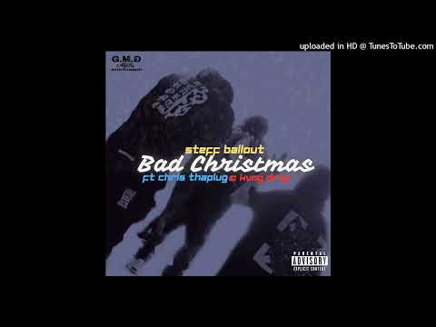 Steff BallOut X Chris ThaPlug X Kvng Drvp - BAD CHRISTMAS