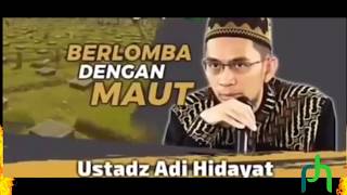 Download lagu Ust. Adi Hidayat (Berlomba dengan Maut) mp3