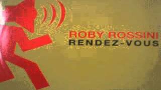Roby Rossini - Rendez-Vous (Extended Version)