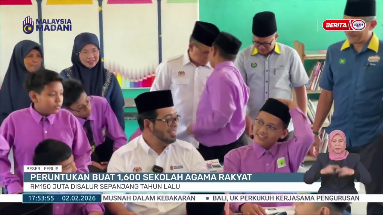 2 FEB 2026 -BW- PERUNTUKAN BUAT 1,600 SEKOLAH AGAMA RAKYAT: RM150 JUTA DISALUR SEPANJANG TAHUN LALU