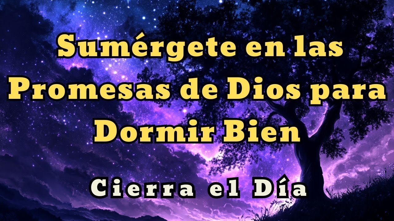 Sumérgete en las Promesas de Dios para Dormir Bien -  Biblia en audio