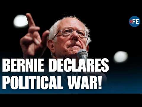 Bernie Sanders declares political war against Trump and powerful oligarchs