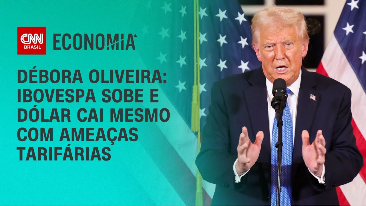 Débora Oliveira: Ibovespa sobe e dólar cai mesmo com ameaças tarifárias | LIVE CNN