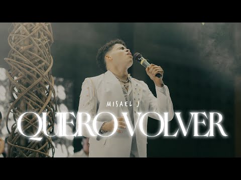 Quiero Volver - Misael J | Live