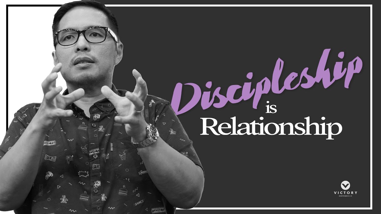 Discipleship is Relationship | Larry Uy