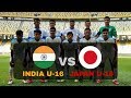 INDIA U-16 VS JAPAN U-16 – FULL MATCH HIGHLIGHTS & GOALS – WAFF U-16