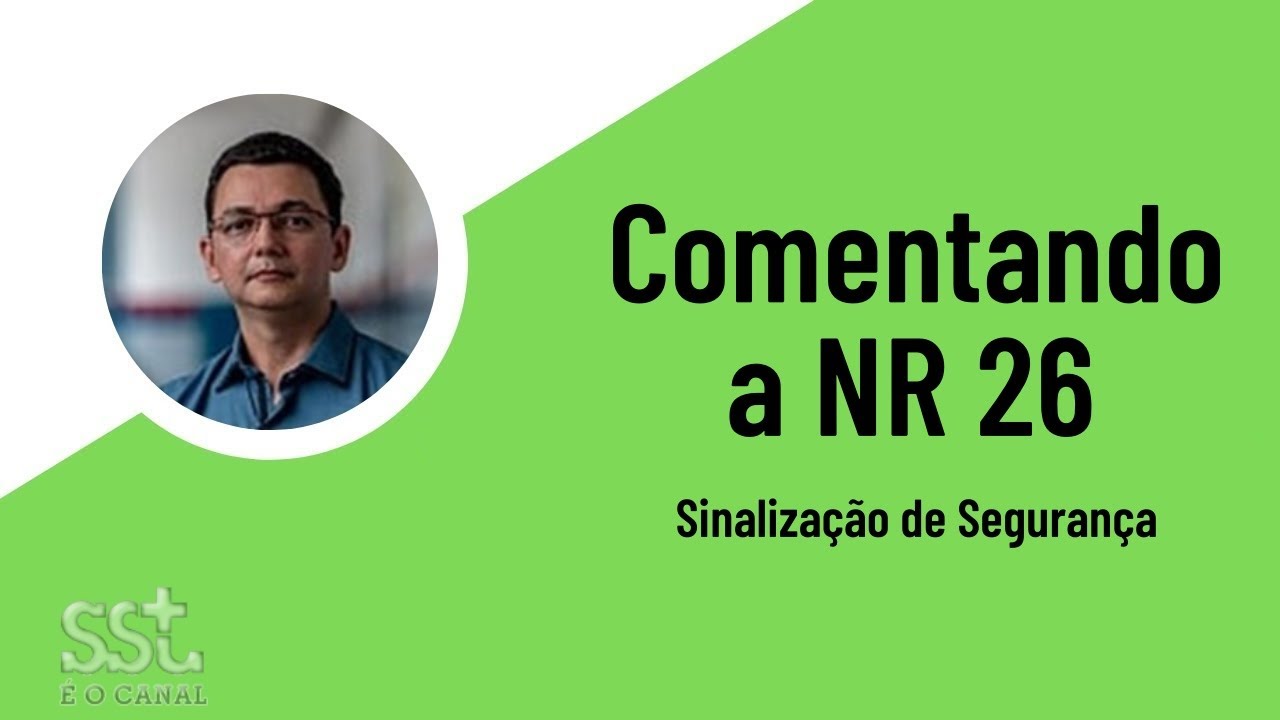 Comentando a NR 26 - Sinalização de Segurança