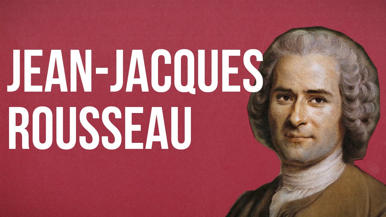 POLITICAL THEORY – Jean-Jacques Rousseau