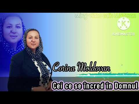 CORINA MOLDOVAN ⛔️ CEI CE SE ÎNCRED ÎN DOMNUL ( VIDEO OFICIAL )