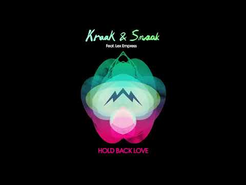 Kraak & Smaak - Hold Back Love (Feat. Lex Empress) (Neighbour & Elan B Remix) (HQ)