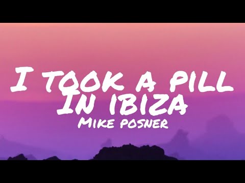 Mike Posner- I Took A Pill In Ibiza (lyrics)