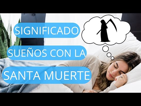 Descubre el Verdadero Significado de Soñar con la Santa Muerte