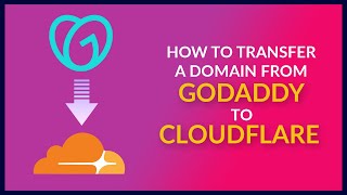 How to Transfer a Domain from GoDaddy to Cloudflare (Use Cloudflare as Your Domain Registrar!)