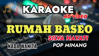 Download lagu RUMAH BASEO SILVA HAYATI KARAOKE POP MINANG mp3