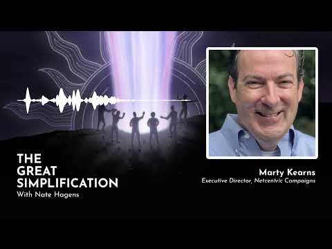 Marty Kearns: “Building Networks in Uncertain Times” | The Great Simplification #41