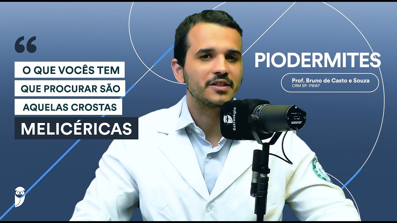 Piodermites - Podcast Estratégia MED - Aula de Dermatologia para Residência Médica