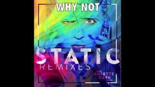 Colette Carr Static Why Not Remix