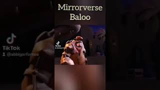 Mirrorverse Baloo