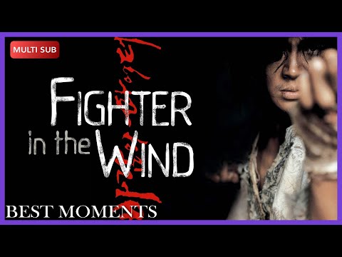 ENG SUB [Compilation] Best Moments | Fighter in the Wind