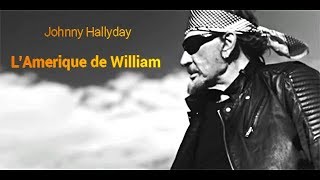 Johnny Hallyday    L 'Amérique de William - Diaporama Road Trip USA 2016