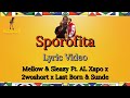 Sporofita - Mellow & Sleazy Ft. Al Xapo, 2woshort, Last Born & Sunde Lyric Video