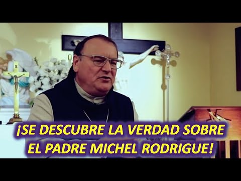 ¡POR FIN SE SABRÁ SI EL PADRE MICHEL RODRIGUE ES REAL O FALSO! ESTA PROFECÍA ES CLAVE
