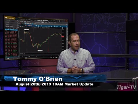 August 20th 2019, 10AM ET Market Update with Tommy O'Brien on TFNN