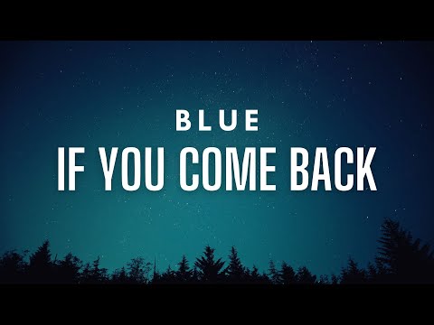Blue - If You Come Back (Lyrics)