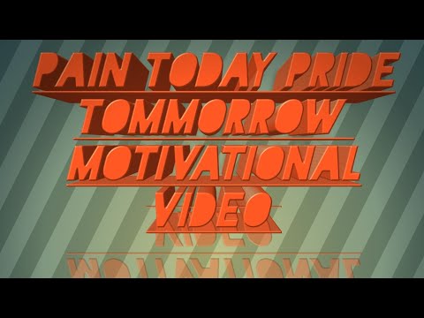 Pain Today Pride Tomorrow - Motivational Video by Stay Inspired st