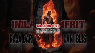 Download lagu inilah jin ifrit raja dari jin dan iblis #mbschannel #kisah #iblis #jinifrit mp3