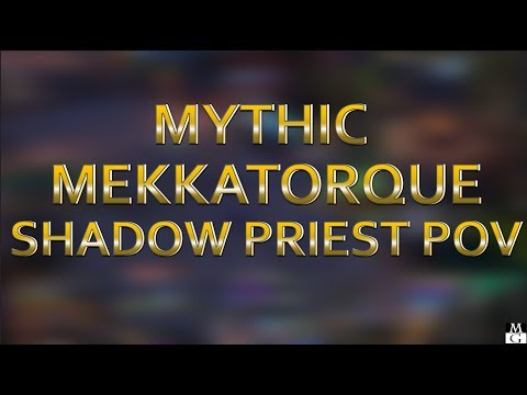 Mythic High Tinker Mekkatorque - Shadow Priest PoV - BIG BUSTER CANNON AT THE END