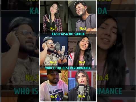 Top 6 Cover Song Video Off - Kash Aisa Ho Sakda | B Praak | Shershaah | Mann Bharya 2.0 | 