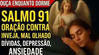 🔴 SALMO 91 Como Nunca Antes: Uma Oração Que Fala com a Alma