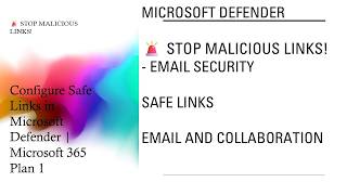 Microsoft Defender Office 365 Plan 1 | Safe Links & Security Preset #h