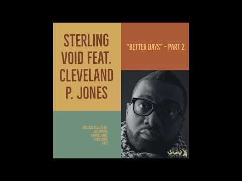Sterling Void feat. Cleveland P. Jones : Better Days (Manutek Exclusive Medley)