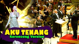 Download lagu AKU TENANG - Pengenku Siji Nyanding Kowe Selawase || Keroncong Version Cover mp3
