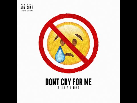 BILLY BILLIONS - DON'T CRY FOR ME