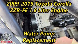 2009-2019 Toyota Corolla 1.8 - Water Pump Replacement