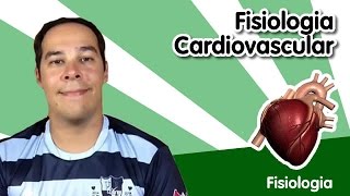 [Fisiologia] Fisiologia Cardiovascular