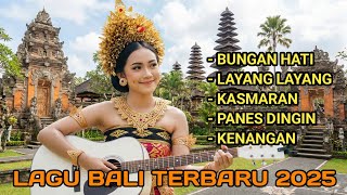 Download lagu Lagu Bali Terbaru Dan Terhits 2025 | Bungan Hati | Kasmaran | Layang Layang mp3