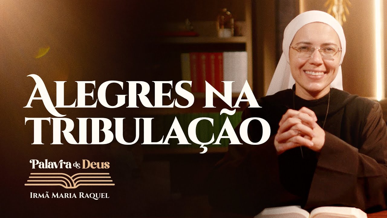 Alegres na tribulação (Mt 10,17-22) Palavra de Deus | Irmã Maria Raquel 26/12