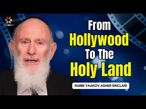 From Hollywood to the Holy Land - Rabbi Sinclair's The Life Story