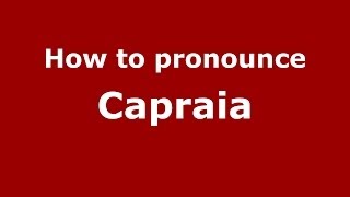 How to pronounce Capraia