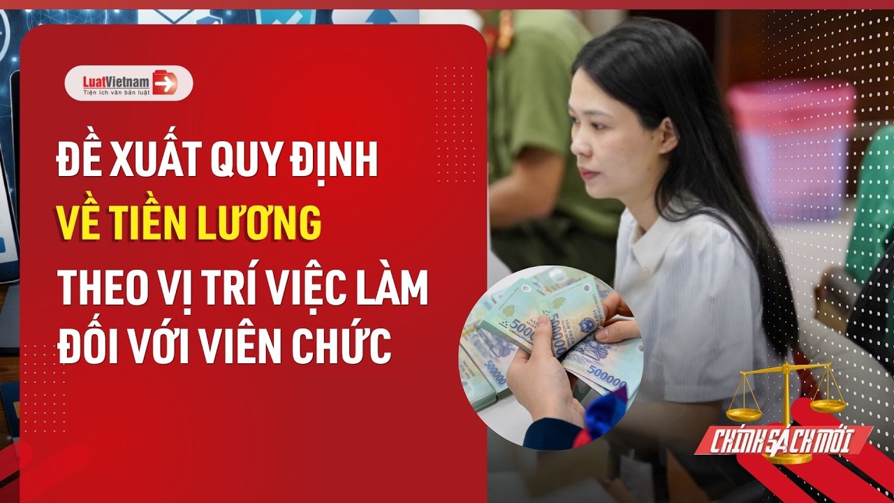 Đề xuất quy định về tiền lương theo vị trí việc làm đối với viên chức