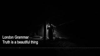 London Grammar - Truth is a beautiful thing lyrical video