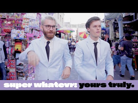 Super Whatevr - yours truly. (Official Music Video)