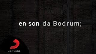 Video thumbnail of "Yüzyüzeyken Konuşuruz - Bodrum (Lyric Video)"